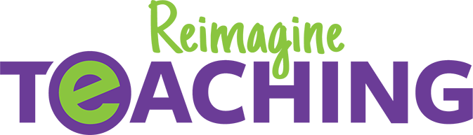 Reimagine Teaching